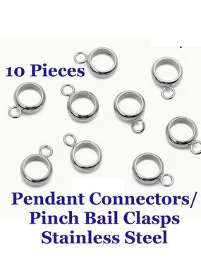 Pendant Connectors  Pinch Bail Clasps Stainless Steel 10 Pieces  4mm or 5mm Dia.
